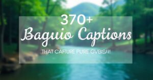 370+ Baguio Captions for Instagram That Capture Pure Vibes