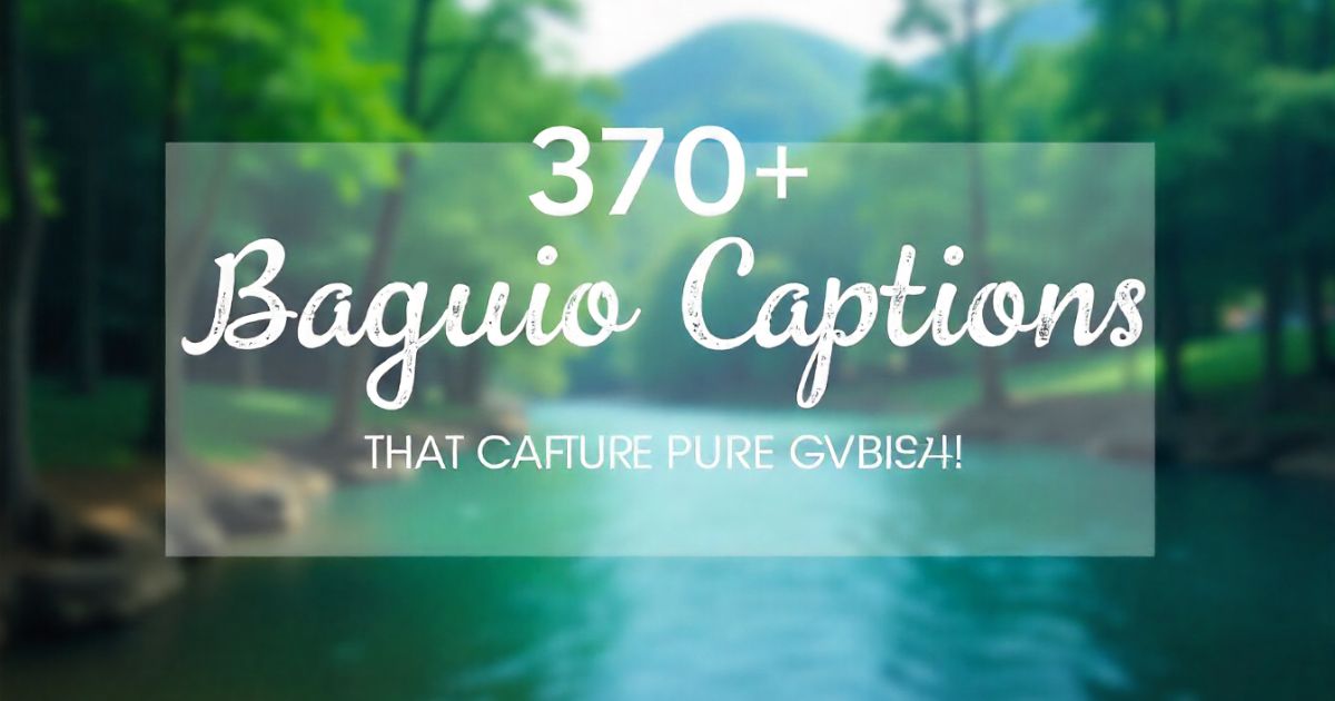 370+ Baguio Captions for Instagram That Capture Pure Vibes