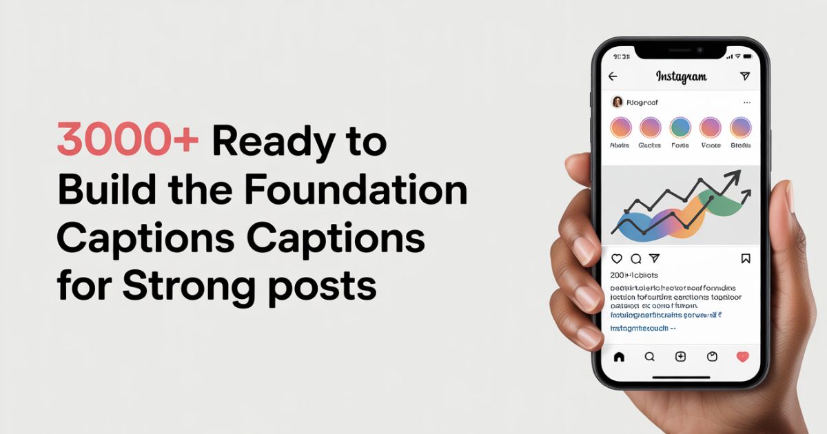 300+ Ready to Build the Foundation Captions for Strong Posts (2025 Guide to Strong Foundation Captions, Growth Quotes & Instagram Boost)