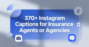 370+ Instagram Captions for Insurance Agents or Agencies