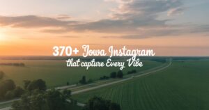370-iowa-instagram-captions-that-capture-every-vibe
