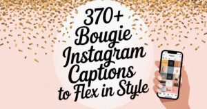 370+ Bougie Instagram Captions to Flex in Style