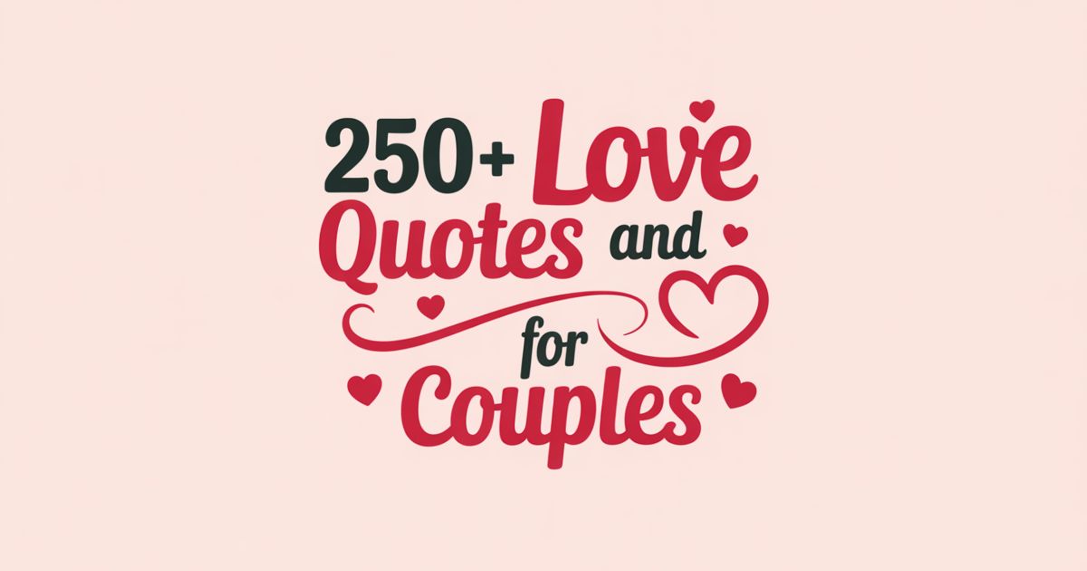 250+ Love Quotes and Captions for Couples